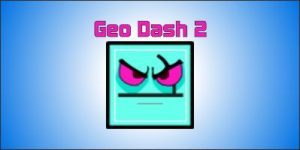 Geo Dash 2 Cover